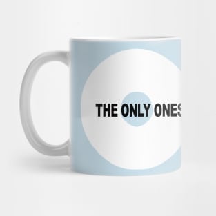 the only ones Mug